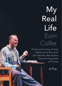 Book Cover for My Real Life by Eoin Colfer