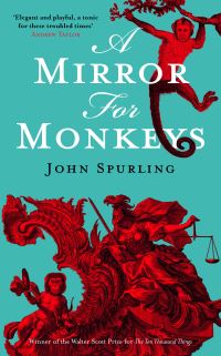 Book Cover for A Mirror for Monkeys by John Spurling