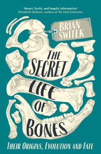 Book Cover for The Secret Life of Bones by Riley Black