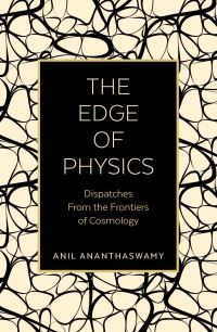 Book Cover for The Edge of Physics by Anil Ananthaswamy