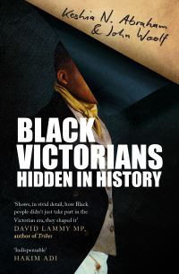 Book Cover for Black Victorians by Keshia Nicole Abraham, John Woolf