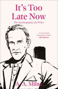 Book Cover for It's Too Late Now by A A Milne