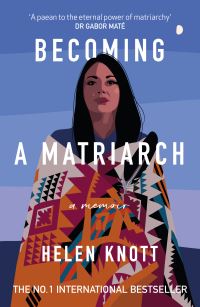 Book Cover for Becoming a Matriarch by Helen Knott
