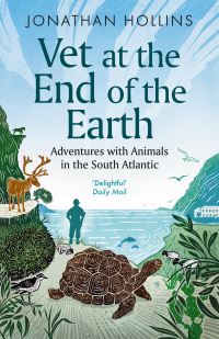 Book Cover for Vet at the End of the Earth by Jonathan Hollins