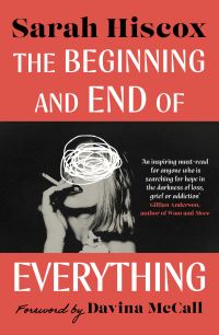 Book Cover for The Beginning and End of Everything by Sarah Hiscox