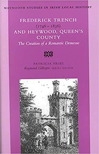 Book Cover for Frederick Trench, 1746-1836 and Heywood, Queen's County by Patricia Friel