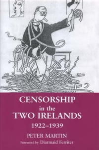 Book Cover for Censorship in the Two Irelands, 1922-39 by Peter Martin