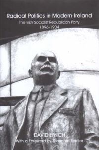Book Cover for Radical Politics in Modern Ireland by David Lynch