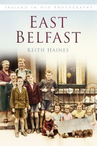 Book Cover for East Belfast by Keith Haines, Wesley Thompson, Billy Bowden