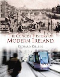Book Cover for The Concise History of Modern Ireland by Richard Killeen
