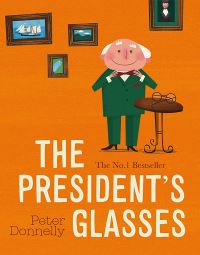 Book Cover for The President's Glasses by Peter Donnelly