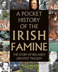 Book Cover for A Pocket History of the Irish Famine by Fiona Biggs