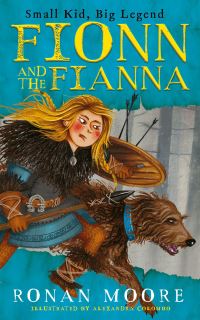 Book Cover for Fionn and the Fianna by Ronan Moore