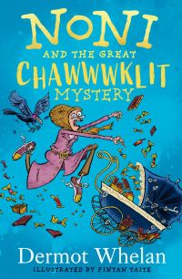Book Cover for Noni and the Great Chawwwklit Mystery by Dermot Whelan