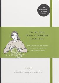 Book Cover for Oh My God, What a Complete Diary 2022 by Emer McLysaght, Sarah Breen