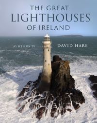Book Cover for The Great Lighthouses of Ireland by David Hare