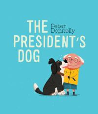 Book Cover for The President's Dog by Peter Donnelly