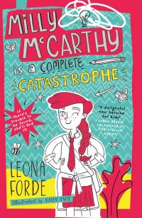 Book Cover for Milly McCarthy Is a Complete Catastrophe by Leona Forde