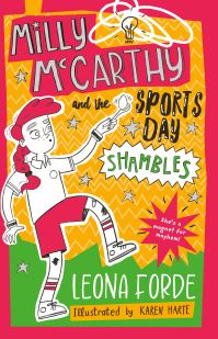 Book Cover for Milly McCarthy and the Sports Day Shambles by Leona Forde