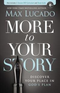 Book Cover for More to Your Story by Max Lucado