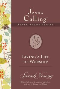 Book Cover for Living a Life of Worship by Sarah Young, Karen LeeThorp, Sarah Young