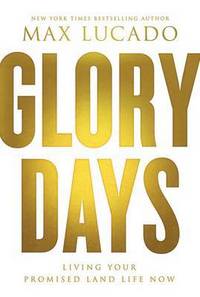 Book Cover for Glory Days by Max Lucado