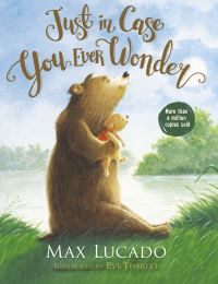 Book Cover for Just in Case You Ever Wonder by Max Lucado