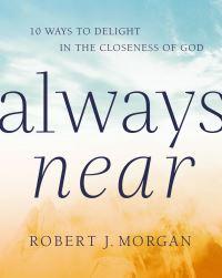 Book Cover for Always Near by Robert J Morgan