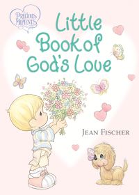 Book Cover for Precious Moments Little Book of God's Love by Jean Fischer, Inc Precious Moments