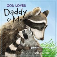 Book Cover for God Loves Daddy & Me by Bonnie Rickner Jensen