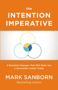 Book Cover for The Intention Imperative by Mark Sanborn