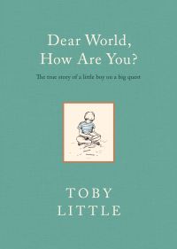Book Cover for Dear World, How Are You? by Toby Little