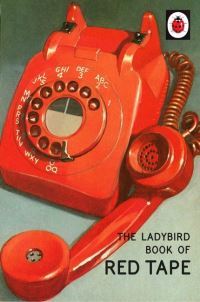 Book Cover for The Ladybird Book of Red Tape by Jason Hazeley, Joel Morris