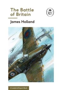 Book Cover for The Battle of Britain by James Holland
