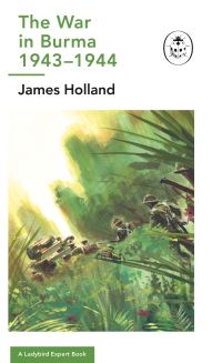 Book Cover for Burma 1943-1944 by James Holland