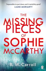 Book Cover for The Missing Pieces of Sophie McCarthy by B M Carroll
