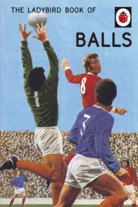 Book Cover for Balls by Jason Hazeley, Joel Morris