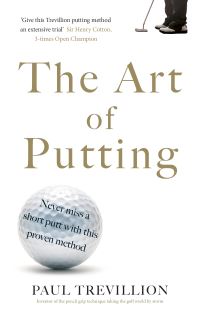 Book Cover for The Art of Putting by Paul Trevillion, Paul Trevillion
