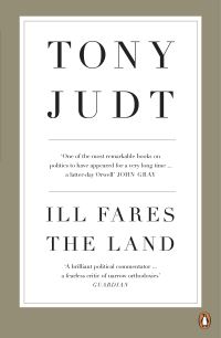 Book Cover for Ill Fares the Land by Tony Judt