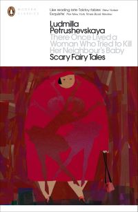 Book Cover for There Once Lived a Woman Who Tried to Kill Her Neighbour's Baby by Liudmila Petrushevskaia