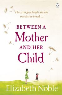 Book Cover for Between a Mother and Her Child by Elizabeth Noble