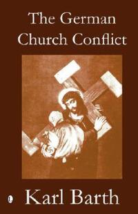 Book Cover for The German Church Conflict by Karl Barth