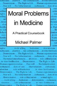 Book Cover for Moral Problems in Medicine by Michael Palmer