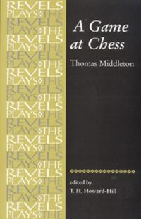 Book Cover for A Game at Chess by Thomas Middleton, T H HowardHill