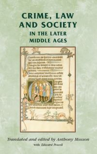 Book Cover for Crime, Law and Society in the Later Middle Ages by Anthony Musson, Edward Powell