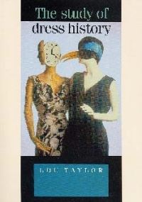 Book Cover for The Study of Dress History by Lou Taylor