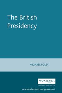 Book Cover for The British Presidency by Michael Foley