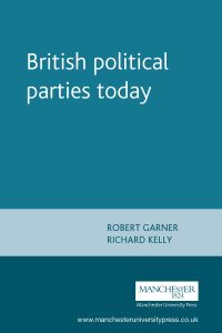 Book Cover for British Political Parties Today by Robert W Garner, Richard N Kelly