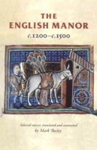 Book Cover for The English Manor, C.1200-C.1500 by Mark Bailey