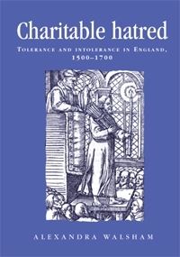 Book Cover for Charitable Hatred by Alexandra Walsham
